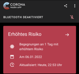 Anzeige der CORONA Warn-APP Auf Rot unterlegtem Feld steht: Erhöhtes Risiko Begegnungen an 1 Tag mit erhöhtem Risiko Am 06.01.2022 Aktualisiert: Heute 22:53 Uhr