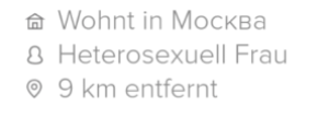 Teil eines Bildschirmfotos einer App Zu lesen ist: Wohnt in ... (Kyrillische Schrift? - Moskau?) Heterosexuell Frau 9 km entfernt