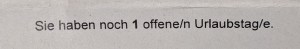 Notiz: Sie haben noch 1 offene/n Urlaubstag/e.