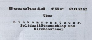 Bescheid für 2022 über Einkommensteuer, Solidaritätszuschlag und Kirchensteuer