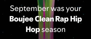 Schriftzug sagt September was your Boujee Clean Rap Hip Hop season